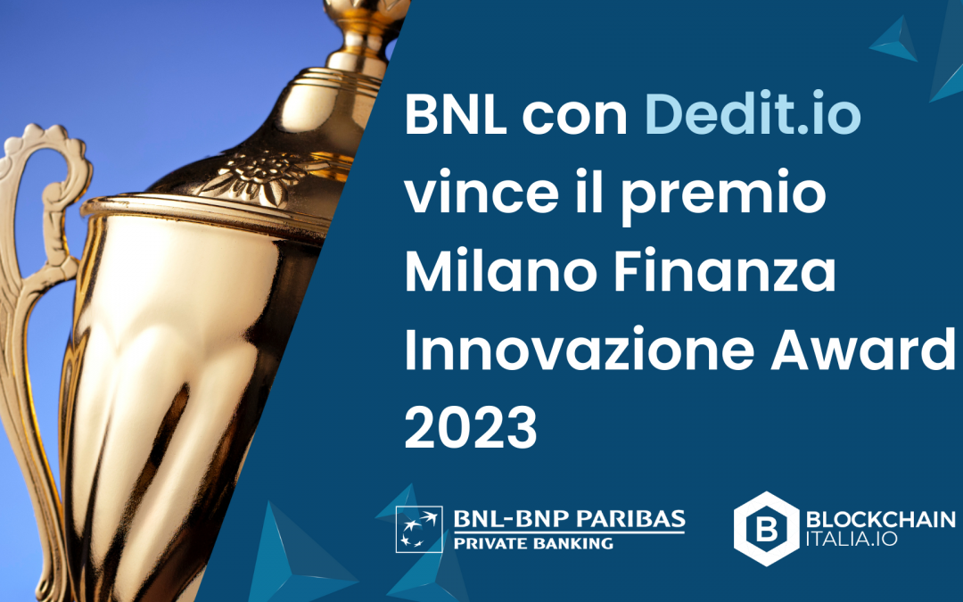 BNL con Dedit.io vince il premio MF Innovazione Award 2023 nella categoria “Re-immaginare il modello operativo bancario”