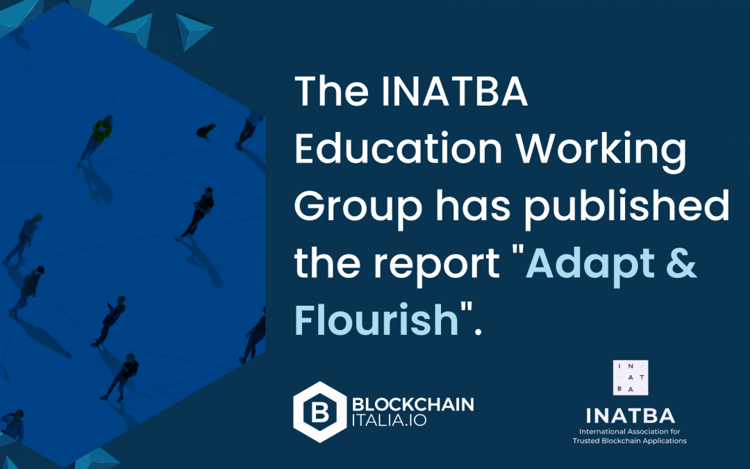 The INATBA Education Working Group has published the report titled “Adapt and Flourish: Web 3.0 Utility & Required Skills for Individuals.”