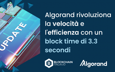 Aggiornamento di Algorand: rivoluziona la velocità e l’efficienza con un block time di 3,3 secondi