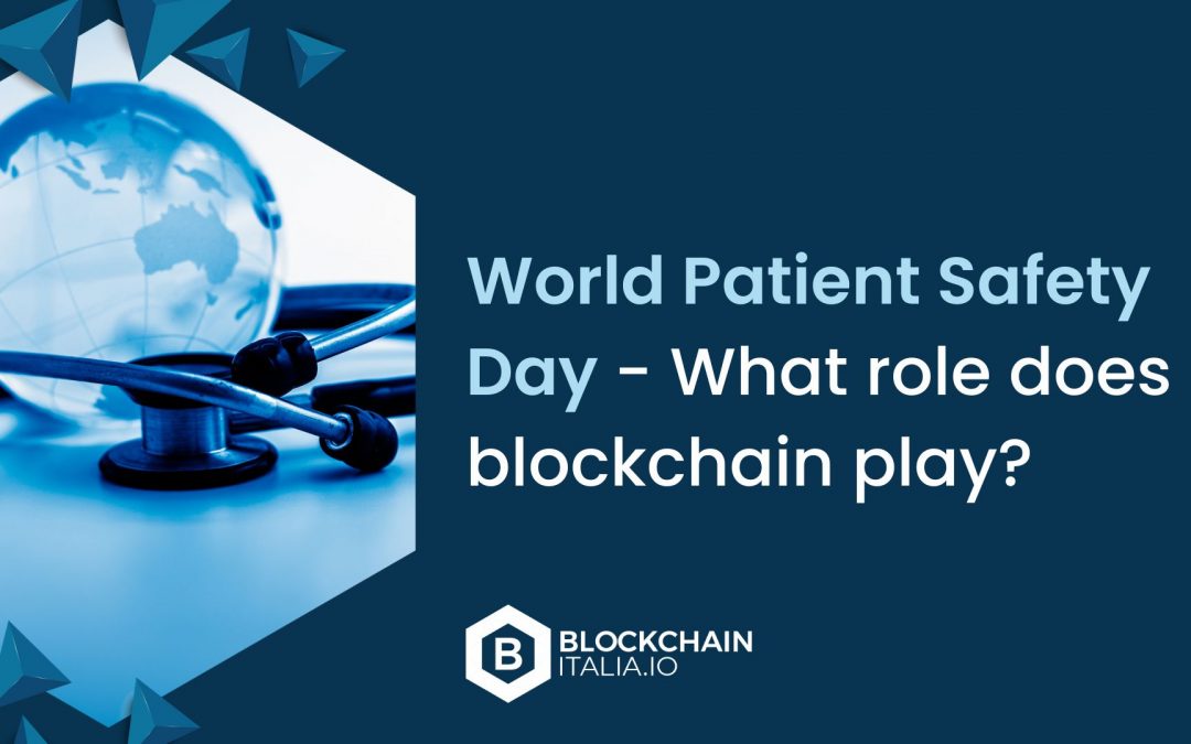 World Patient Safety Day – What Role Does Blockchain Play?