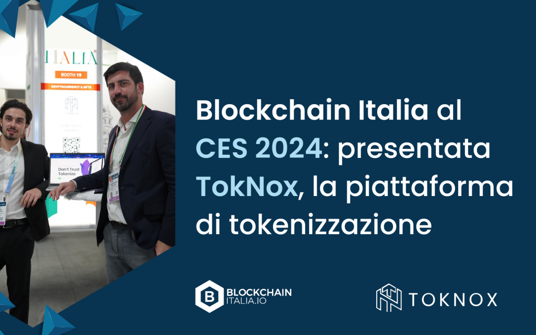 Blockchain Italia al CES 2024: presentata TokNox, la piattaforma di tokenizzazione
