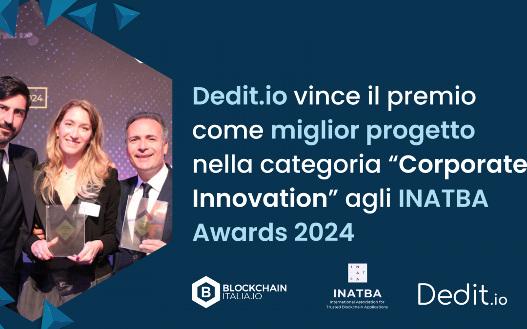 Dedit.io vince il premio come miglior progetto nella categoria “Corporate Innovation” agli INATBA Awards 2024